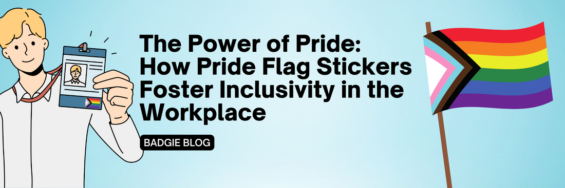 The Power of Pride: How Pride Flag Stickers Foster Inclusivity in the Workplace