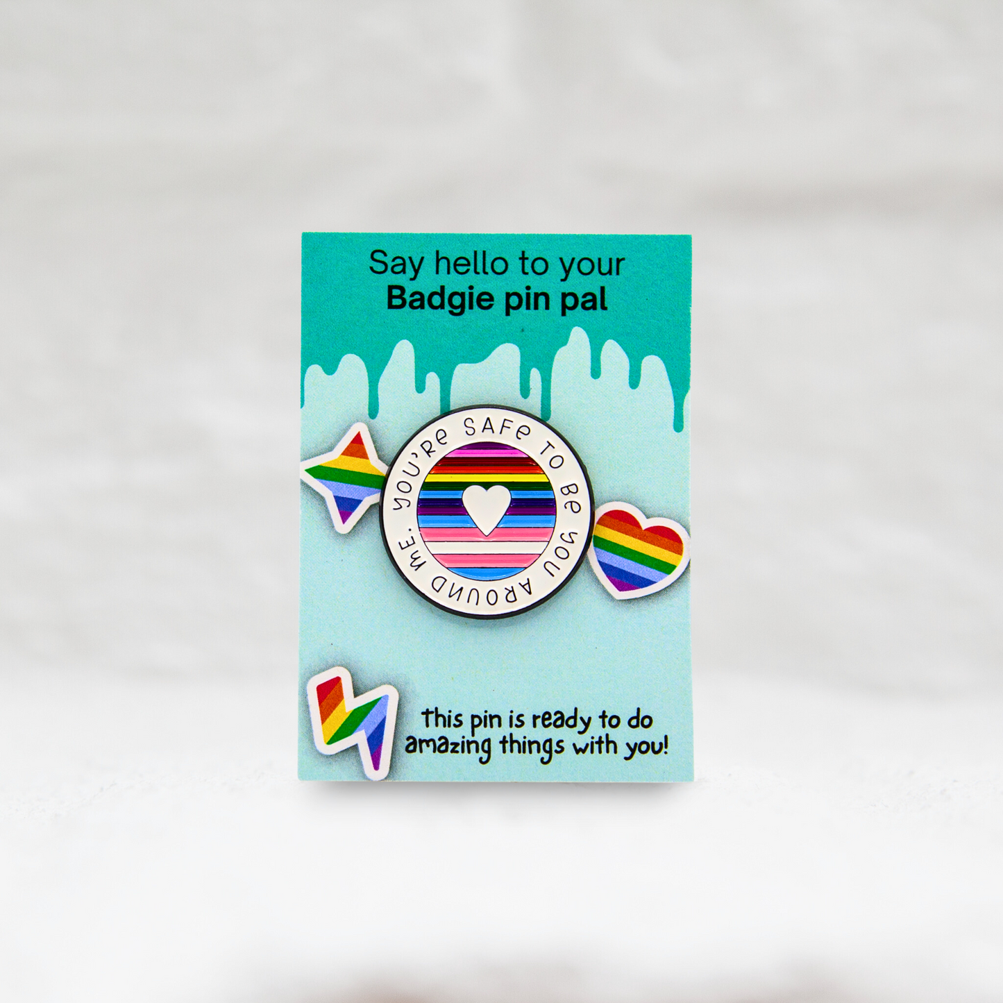 You're Safe To Be You Around Me Pin - Badgie.co