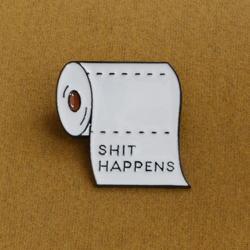 Loo Paper "Sh*t Happens" Pin - Badgie