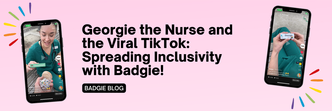 Georgie the Nurse and the Viral TikTok: Spreading Inclusivity with Badgie!