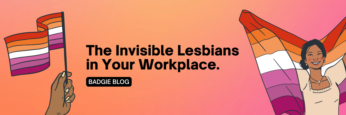 The Invisible Lesbians in Your Workplace