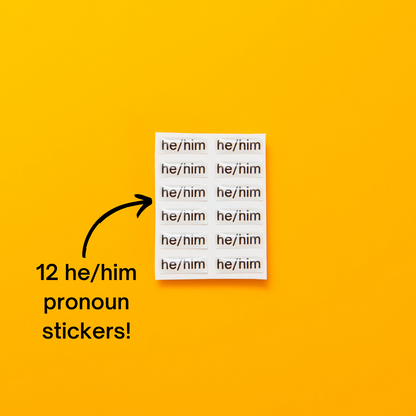 He/him pronoun stickers. Included in the Badgie Sticker Starter Pack which includes 60 stickers, including pride flag stickers and pronouns stickers for name badges and ID tags. Perfect as a pride flag sticker. Bulk buy for better value!