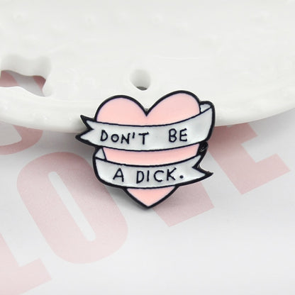 Don't Be A Dick Lapel Pin - Badgie