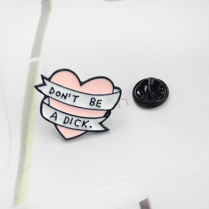 Don't Be A Dick Lapel Pin - Badgie