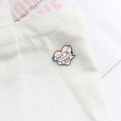 Don't Be A Dick Lapel Pin - Badgie