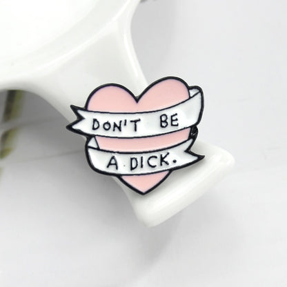 Don't Be A Dick Lapel Pin - Badgie