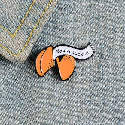 You're F**ked Fortune Cookie Pin - Badgie